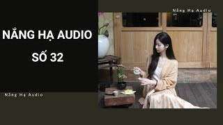 [TRUYỆN AUDIO] NẮNG HẠ AUDIO SỐ 32 -FULL : Nắng Hạ Audio