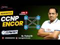 CCNP ENCOR Live Hindi Batch | Learn Enterprise Networking