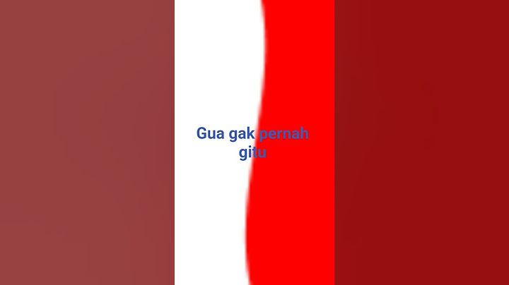 gua gak pernah gitu
