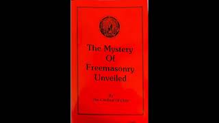 The Mystery of Freemasonry Unveiled by the Cardinal of Chile