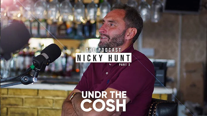 Nicky Hunt part 2 / Undr The Cosh Podcast / Steve ...
