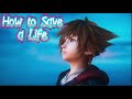 Kingdom Hearts - How to Save a Life | AMV