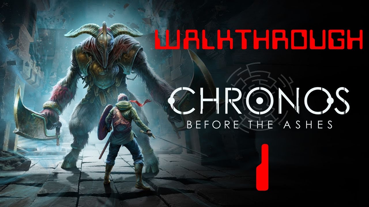 Chronos: Before the Ashes ★ Walkthrough (Hero Mode) ⌛ 1