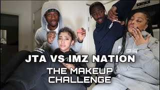JTA VS IMZ NATION: Who Does It Better *Makeup Edition* 😰💋