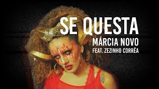 Márcia Novo feat. Zezinho Corrêa - Se questa