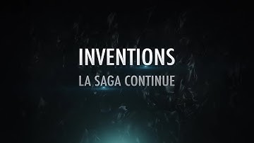 INVENTIONS, la saga continue (teaser)