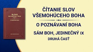 Božie Slovo | Sám Boh, jedinečný IX: Boh je zdrojom života všetkých vecí (III) (Druhá časť)