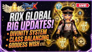 [ROX GLOBAL] Big Updates | Divinity, Class Balancing and Goddess Wish!