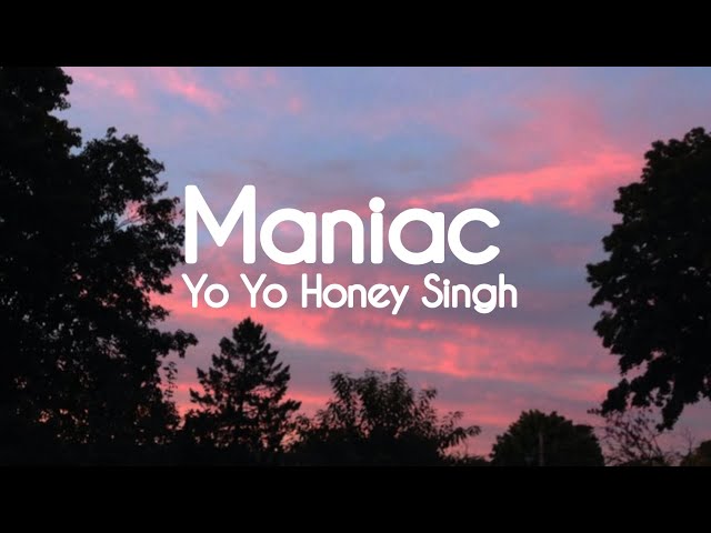 Maniac (LYRICS) | Yo Yo Honey Singh | Esha Gupta | Glory | Bhusan Kumar | Trending Songs