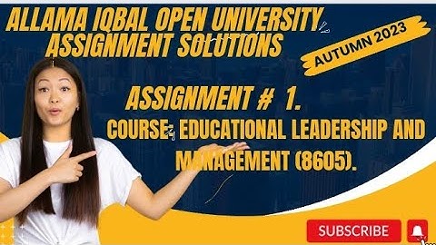 code 8605|AIOU ASSIGNMENT#1|Aiou|Autumn 2023|Educational leadership and management|B.A ,B.ed|#2023
