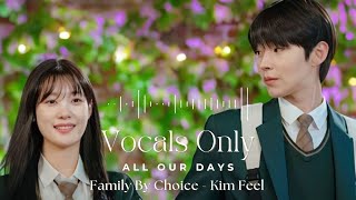 Download lagu All our days 우리 모든 날들 - Family by choice OST by kim feel | Vocals only | English lyrics