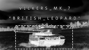 Not Leopard 2A4 | Vickers Mk.7