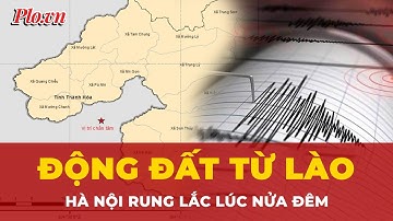 Khoảnh khắc Hà Nội rung lắc mạnh vì động đất 4,8 độ, nằm im mà thấy ngả nghiêng | Tin nhanh