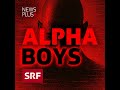 Schweizer Bros in Andrew Tates Welt | Alpha Boys | News Plus Hintergründe | Podcast | SRF