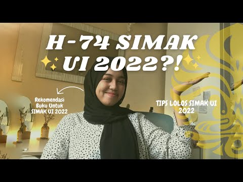 H-74 SIMAK UI 2022 | BAHAS TUNTAS SIMAK UI 2022 + TIPS BELAJAR!