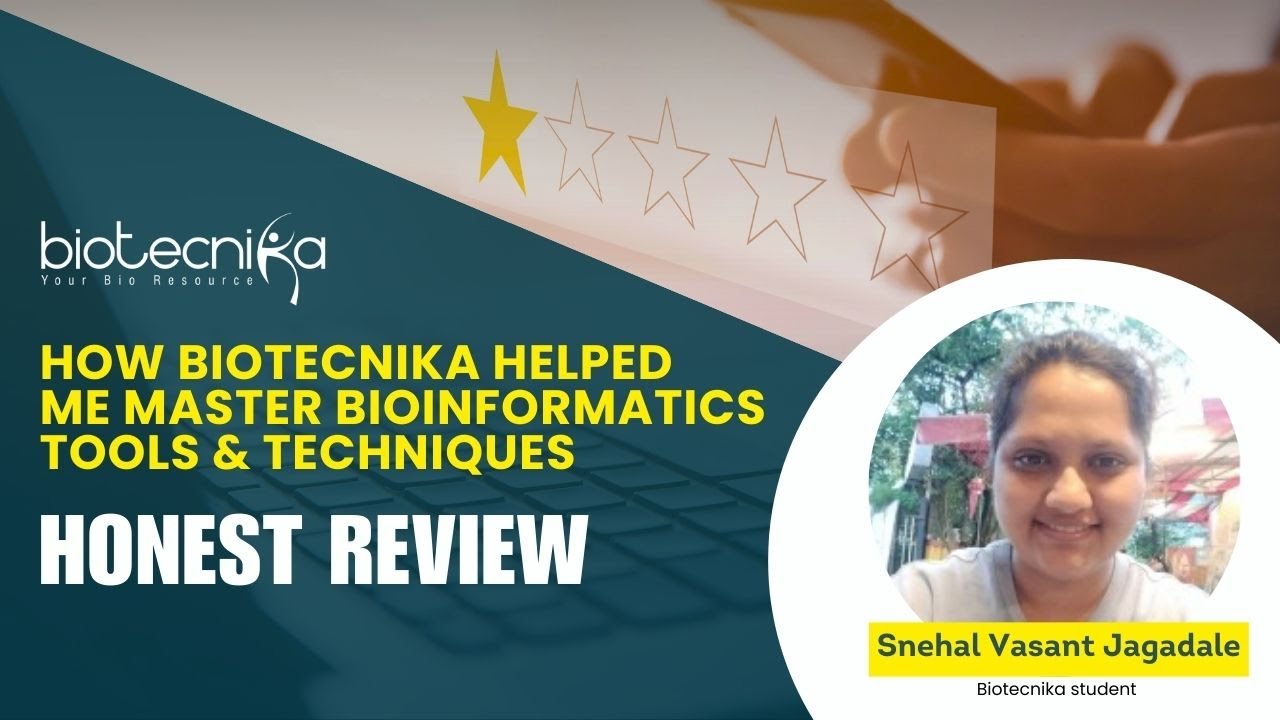 How Biotecnika Helped Me Master Bioinformatics Tools & Techniques - Review By Snehal Vasant Jagadale