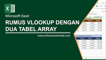 Rumus IF dan Cara Menggunakan Fungsi Vlookup dengan 2 Tabel Array Data