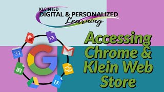 How to Access the Chrome Web Store and Klein ISD Students
