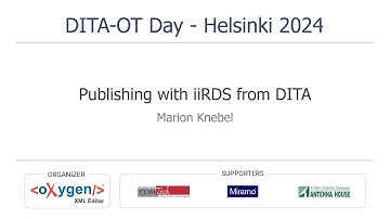 Publishing with iiRDS from DITA - presented by Marion Knebel at DITA-OT Day 2024