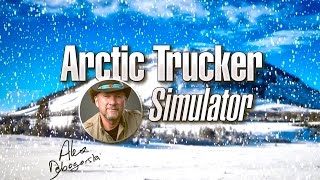 Arctic Trucker Simulator - Teaser Trailer