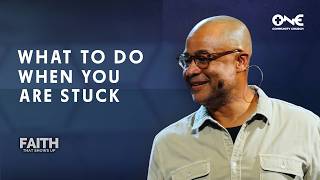 What to Do When You Are Stuck | A Message from Pastor Bryan Loritts