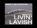 LIVIN&#39; LAVISH | JASDF F-4EJ
