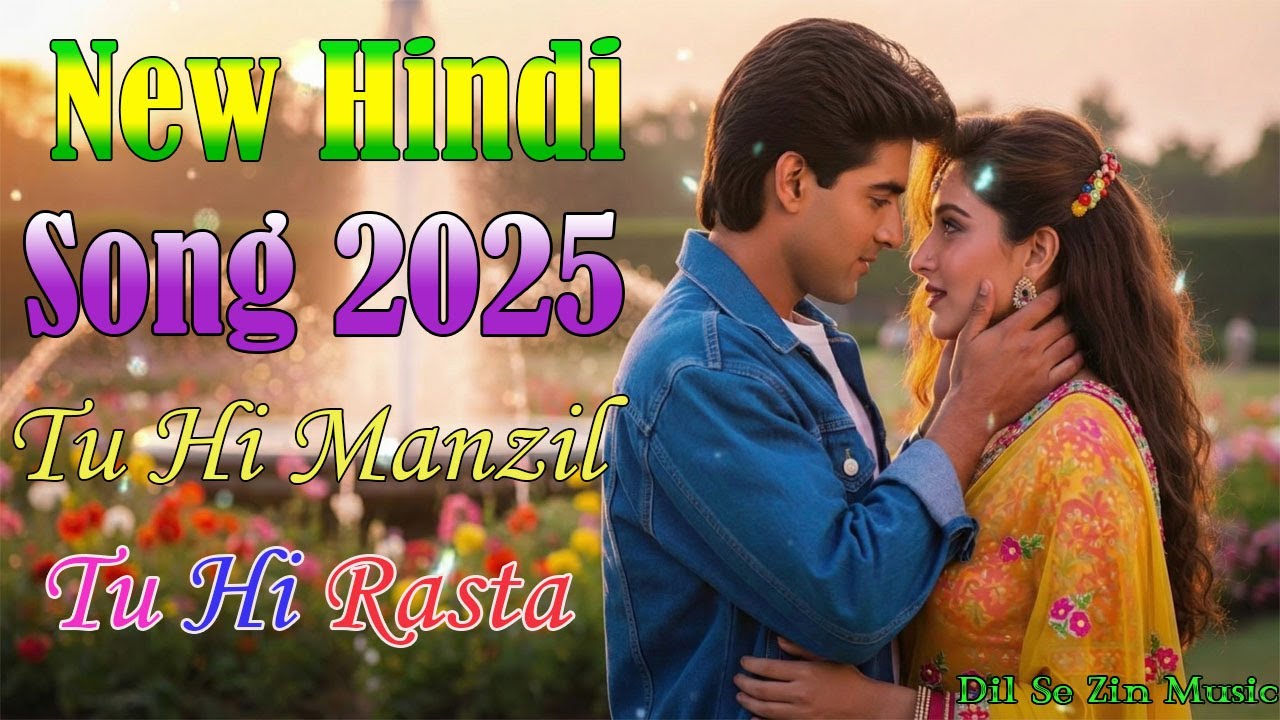 Hindi Romantic Song 2025 90s Style Bollywood Love Songs New Romantic Hits | Tu Hi Manzil Tu Hi Rasta