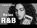 【R&B Relax 66】Cozy music / Chill / 作業用 / Ballad / リラックス / 勉強