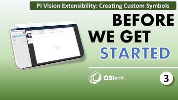 PI Vision Extensibility - Before we get started