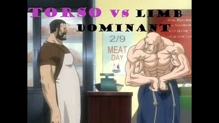 Limb dominant vs Torso dominant: does it matter?