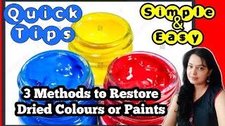 3 easy ways methods tips tricks to restore rehydrate reuse revive old dried acrylic paints restoring