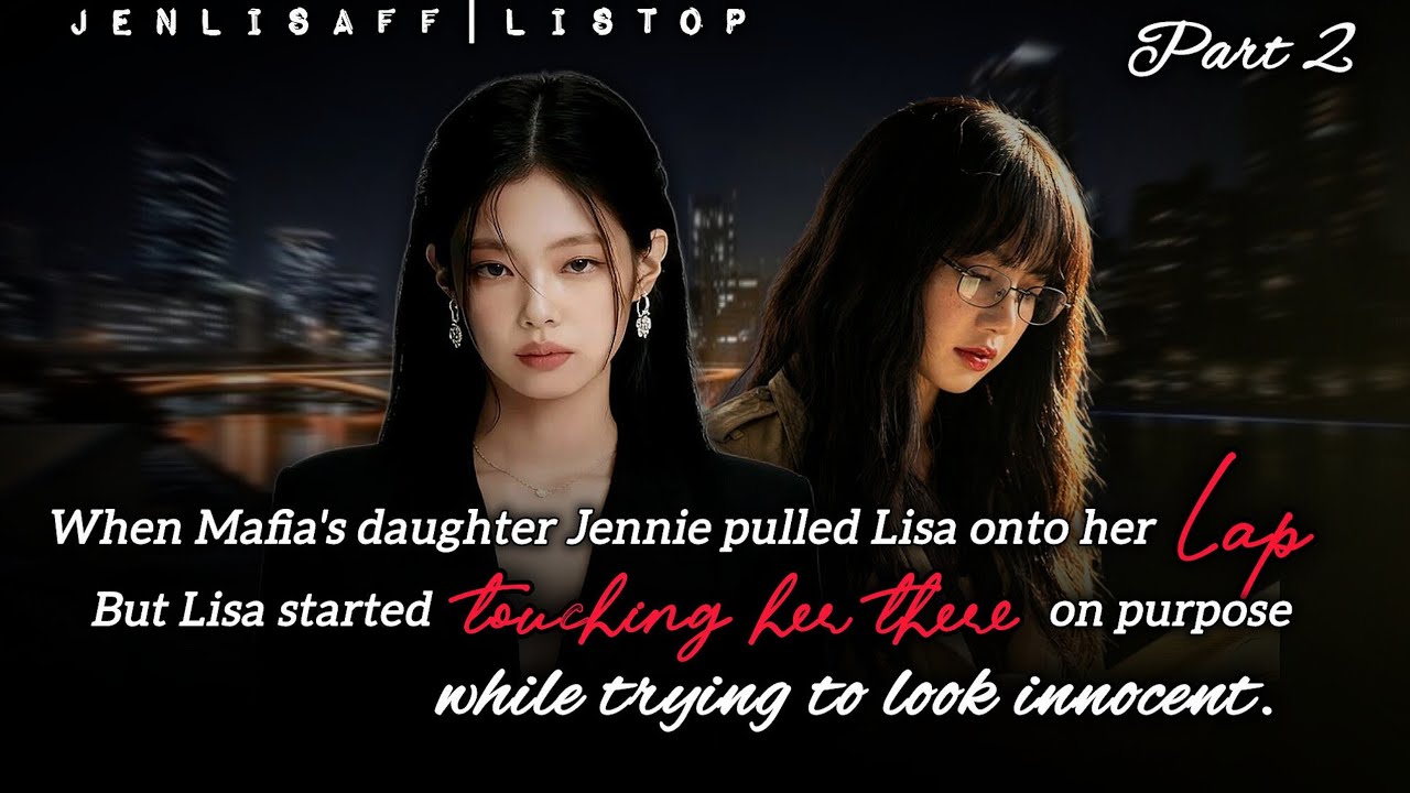 𝗪𝗵𝗲𝗻 𝗟𝗶𝘀𝗮 𝘄𝗮𝘀 𝘁_𝗰𝗵𝗶𝗻𝗴 𝗷𝗲𝗻𝗻𝗶𝗲 𝘁𝗵3*𝗿𝗲 & 𝘁𝗿𝘆𝗶𝗻𝗴 𝘁𝗼 𝗯𝗲 𝗶𝗻𝗻𝗼𝗰𝗲𝗻𝘁..🌚 | pt 2, Jenlisa FF 