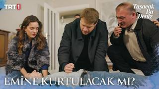 Emine Hayata Tutunabilecek Mi? - Taşacak Bu Deniz 23. X Eti Browni