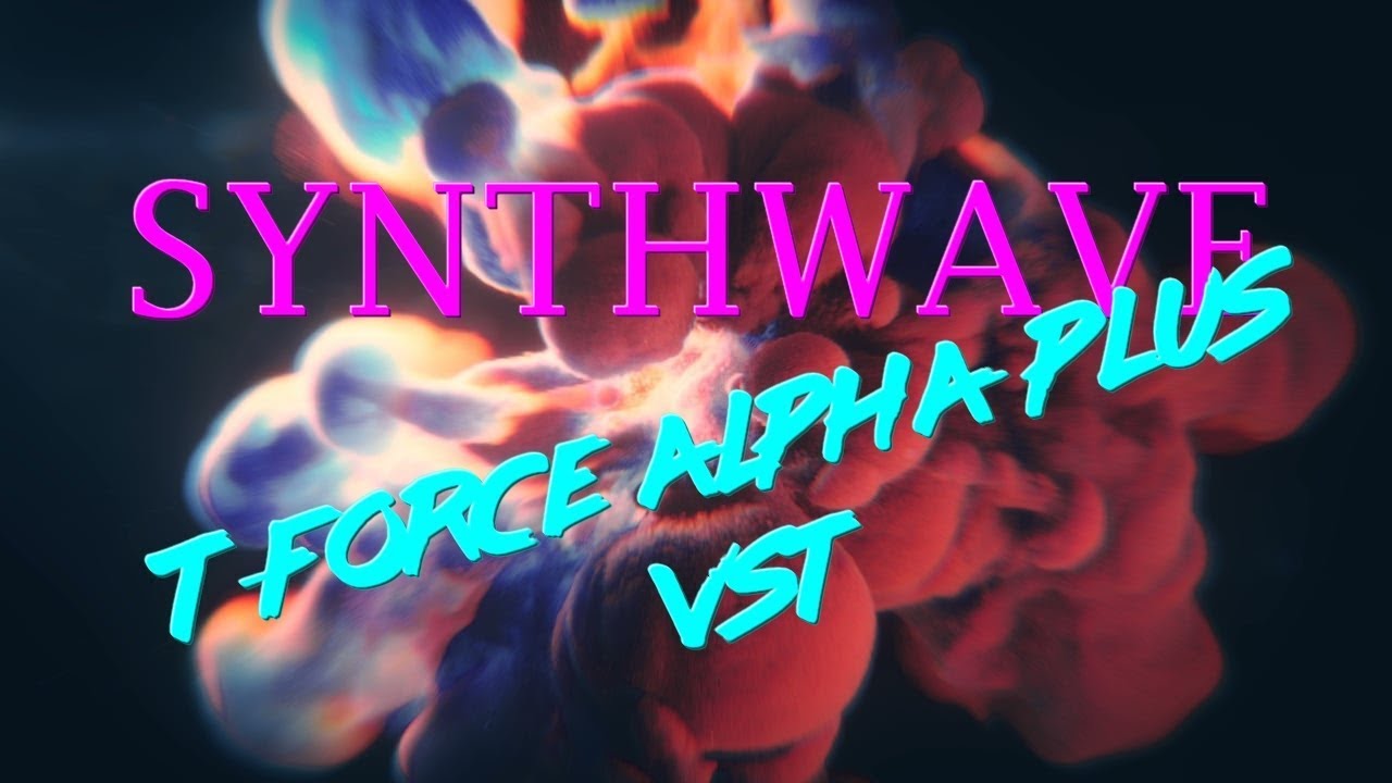 Aggressive Synthwave using the free "T-Force Alpha Plus" VST by Mastrcode Music