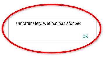 Fix Unfortunately WeChat Has Stopped Error Android || Fix WeChat Not Open Problem Android