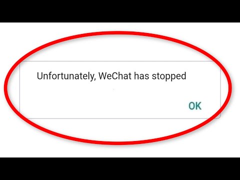 Fix Unfortunately WeChat Has Stopped Error Android || Fix WeChat Not Open Problem Android