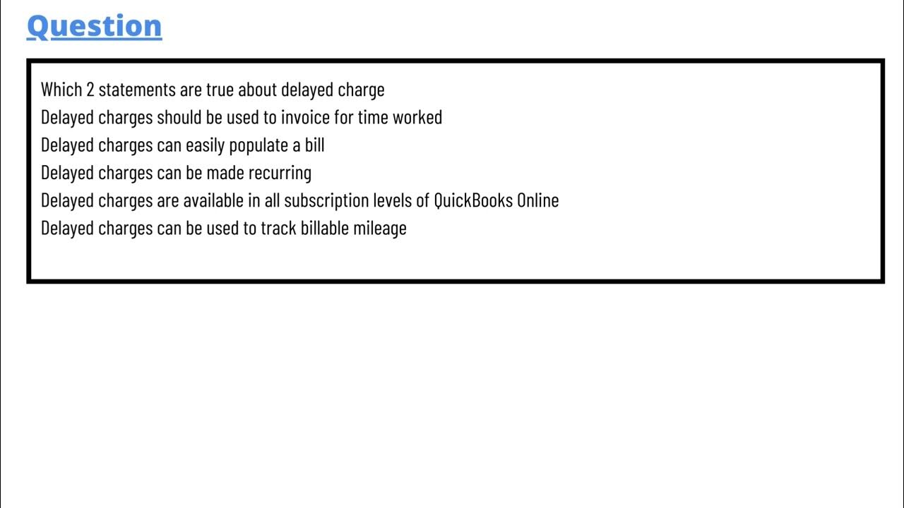 Which 2 statements are true about delayed charge YouTube