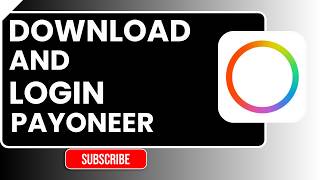 How to Download and Login Payoneer App (2026) | Payoneer Setup Guide