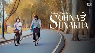 Download Lagu Sohna Te Sunakha | Shruti Baweja | Anurag Jamwal | Latest Punjabi Love Song 2024 MP3