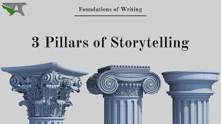 The 3 Pillars of Storytelling