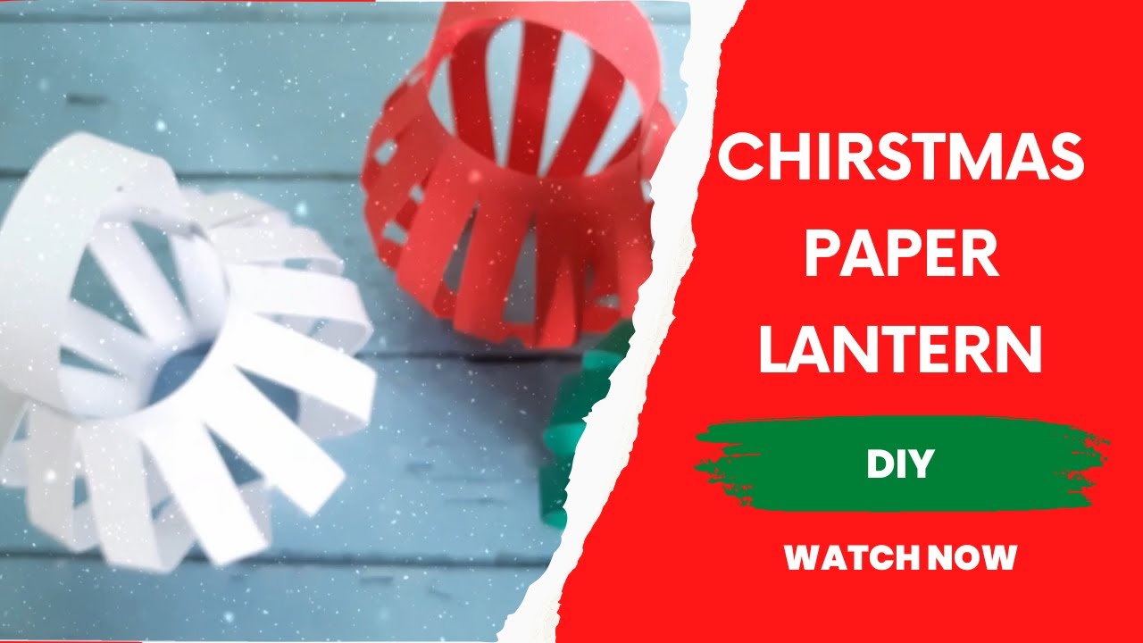 Diy Christmas Craft Paper Lantern / How to make a Paper Christmas