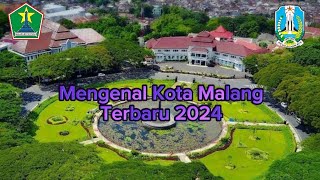 MENGENAL (TENTANG KOTA MALANG) TERBARU 2024 - PEMERINTAH KOTA MALANG