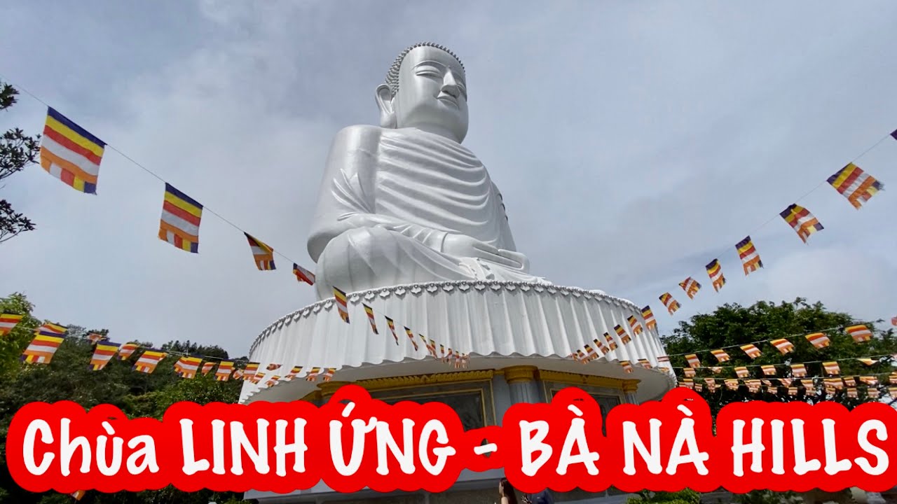 #50- Chùa LINH ỨNG Bà Nà Hills- Điểm đến du lịch Tâm linh nổi tiếng
