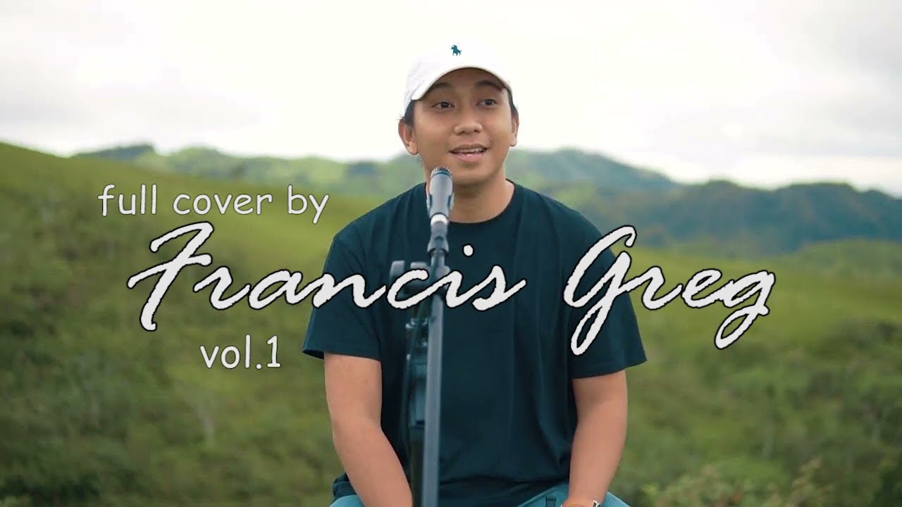 FRANCIS GREG  PLAYLIST COVER FULL ALBUM TERBARU CHILL THE BEST POPULER SONG NEW ACOUSTIC