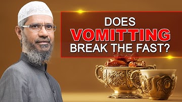 Does Vomitting Break the Fast? - Dr Zakir Naik