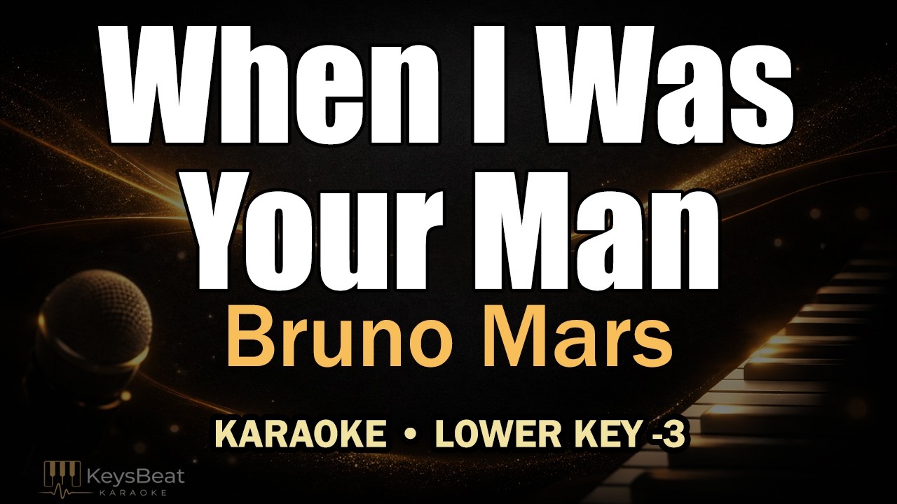 (Lower Key) When I Was Your Man - Bruno Mars | Karaoke Lower Key -3
