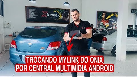 Como Trocar o MyLink do Onix por Central Android – Passo a Passo!”
