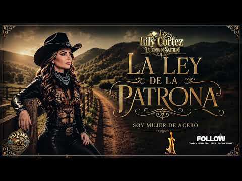 La Ley de la Patrona - Lily Cortez (Corrido Oficial 2026)
