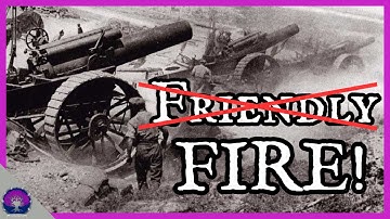 Why Friendly Fire was (almost) a Good Thing in World War I