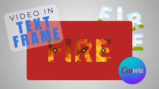 [TUTO] How to Add a Video Inside a Text Frame in Canva